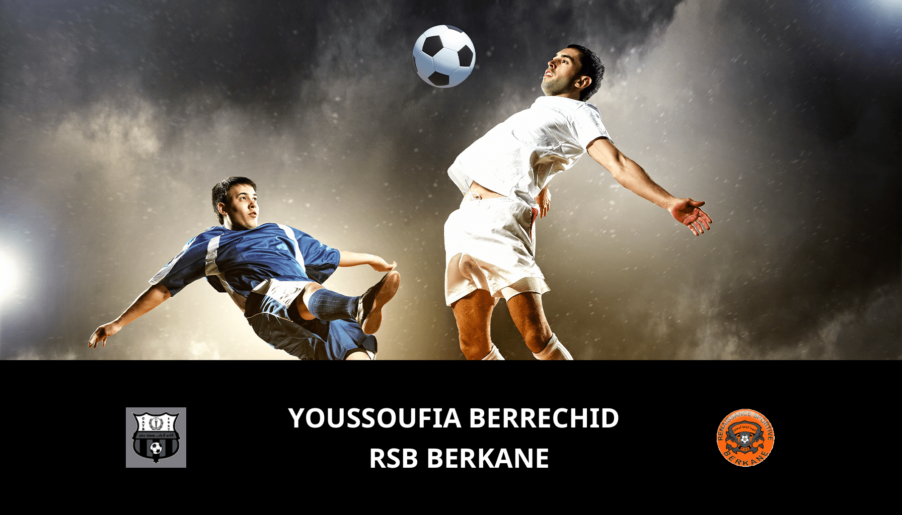 Pronostic Youssoufia Berrechid VS RSB Berkane du 24/02/2024 Analyse de la rencontre